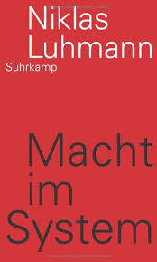Niklas Luhmann: Macht im System