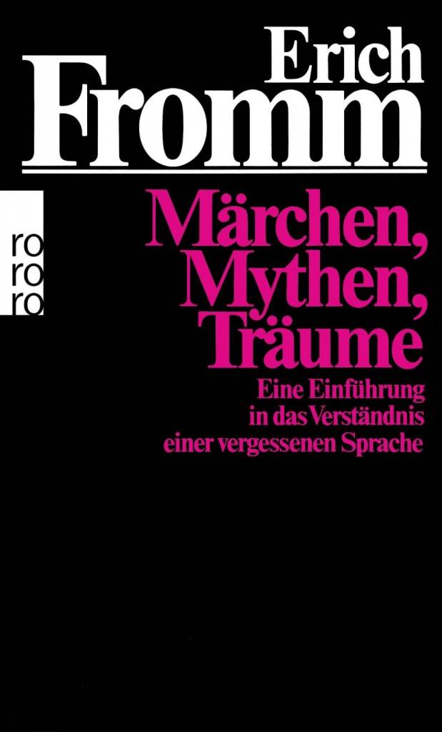 Erich Fromm: Märchen, Mythen, Träume